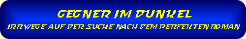 Gegner im Dunkel